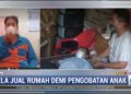Ayah di Medan Rela Jual Rumah Demi Pengobatan Anaknya