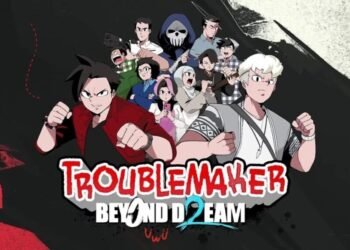 Troublemaker 2: Beyond Dream Segera Meluncur di Steam pada 15 September 2025