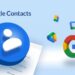 14 Fitur Google Kontak yang Harus Anda Pahami untuk Produktivitas Maksimal