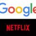 google & Neflix